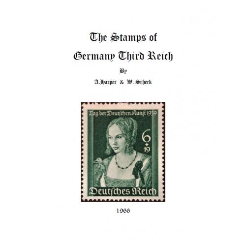 The Stamps of Germany Third Reich. A.Harper &amp; W. Scheck. Каталог (1966, Remastered 2018) *PDF
