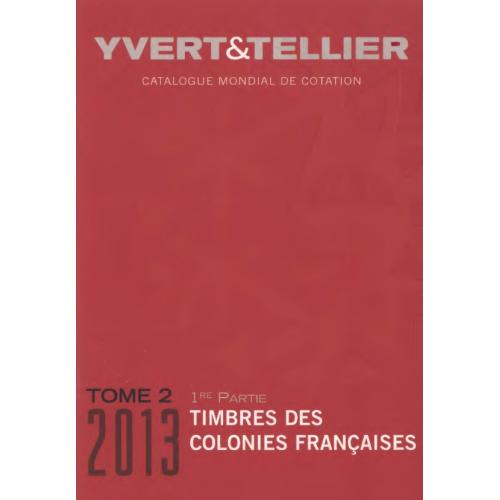 Yver&amp;Tellier. T.2 Timbres des colonies francaises Partie 1 (2013) *PDF