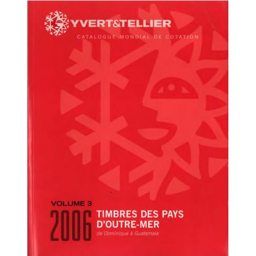 Yver&amp;Tellier. Timbres des pays d'outre-mer V.3 Dominique a Guatemala (2006) *PDF