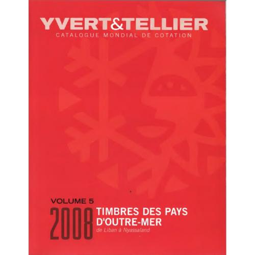 Yver&amp;Tellier. Timbres des pays d'outre-mer V.5 Liban a Nyassaland (2008) *PDF