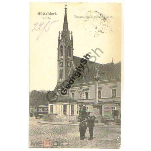 Hutteldorf Kirche. Endstation der Elektrischen 1910  / Хюттельдорф Вена Кирха Австрия