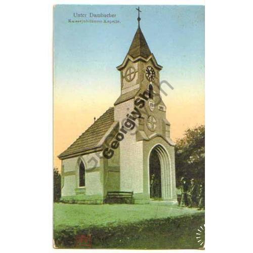 Unter Dambacher. Kaiserjubilaums-Kapelle - 1911  