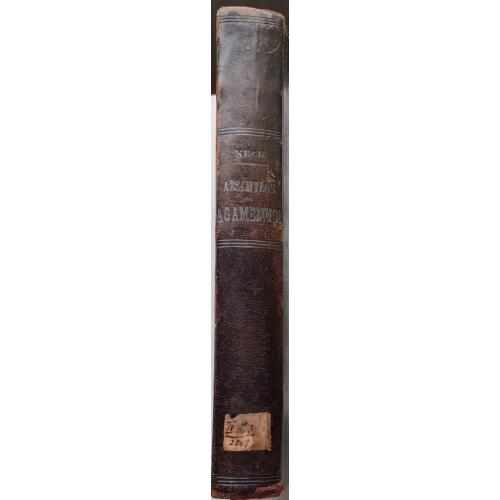 114.63 Эсхил « Агамемнон » , греческий и немецкий, K.H.Keck.1863 Aeschylos Agamemnon