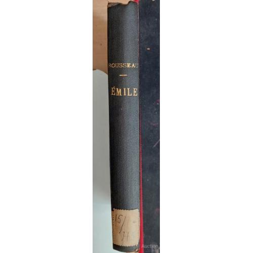 1232.27 Еmile ou de Leducation par J.-J. Rousseau 1891 г. Емили, или образование.