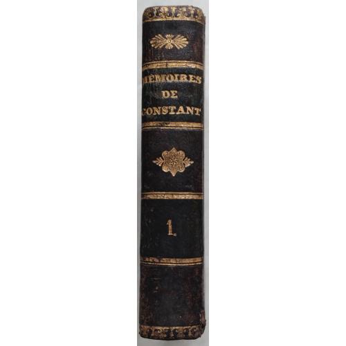 135,63  Воспоминания Константа о личной жизни Наполеона.1854, Memories DE Constant.t.1