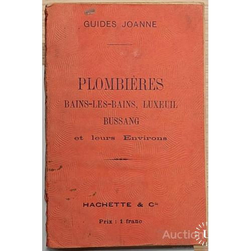 1840.36 Бани: Пломбьер, Бен-ле-Бен-Люксей, Бюссан-Сен-Морис1913Guides Joanne Plombieres bains.