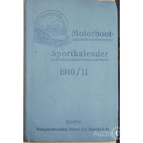 1989.38 Motorbootsport-Kalender 1910\1911 г.г.Richard Carl Schmidt Co.