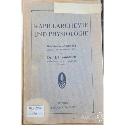 2012.39  Kapillarchemie und physiologi   Dr.H. Freundlich 1906 г. 29 октября.