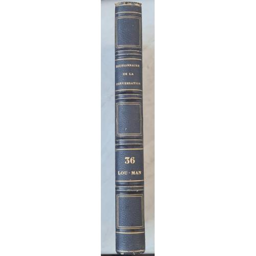 2564.45 Словарь раз. и чтения.1836 г. Dictionnaire de La Conversation Et de La Lecture,V. 36.