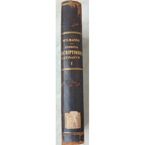 2594.13 Gustav Wilmanns. Exempla inscriptionvm latinarvm.1873 т.1