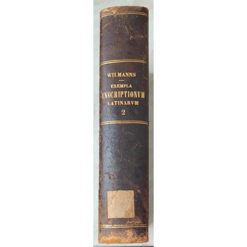2595.13 Gustav Wilmanns. Exempla inscriptionvm latinarvm.1873 т.2