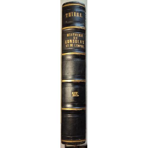 2768.50 История Консульства и Империи,Thiers.1845.Histoire du Consulat et de L'EmpireT.19