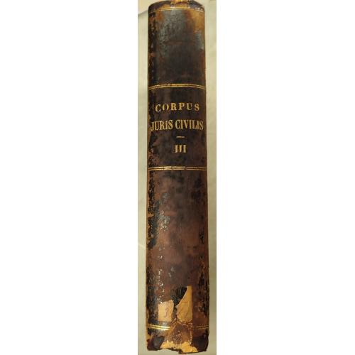 2823.52 Римское гражданское право,Corpus Juris CivilFratres Kriegelii.1890 г. A D.Hermаnno Codex t.3