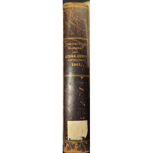 2899.54 Морской альманах и астроном. эфемериды.1903The Nautical Almanac and Astronom.Ephemeris year