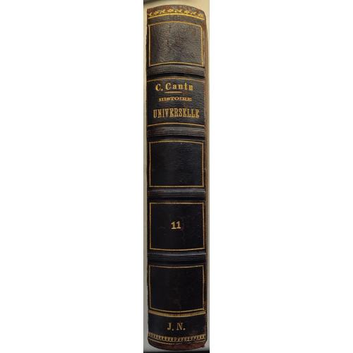 2902.54 Всеобщая История, Чезаре Канту.1862г. C. Cantu Histoire universelle t.11