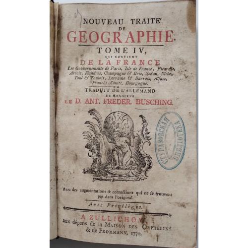 389.70 Новый трактат по географии 1770 г. Geographie de la France t.4 le D. Ant. Freder Busching 