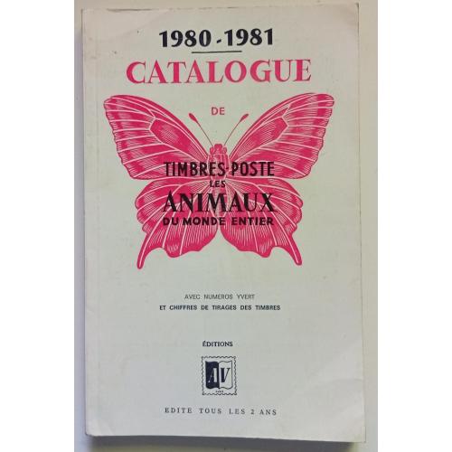 Catalogue de Timbres-Poste Les Animaux Du Monde Entier 1980-1981 (1981)