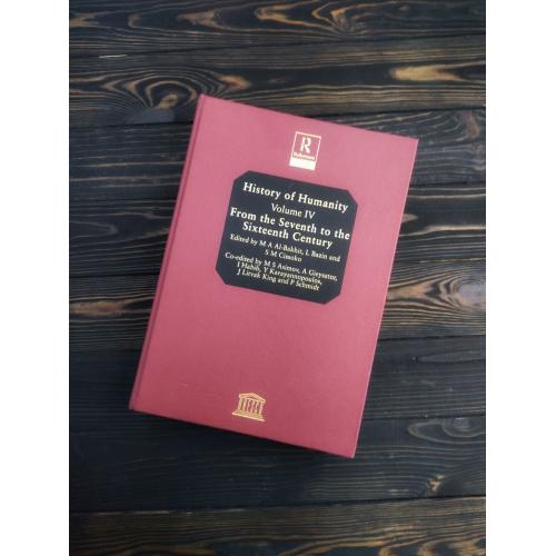 History of Humanity Volume IV from the seventh to thr sixteenth century