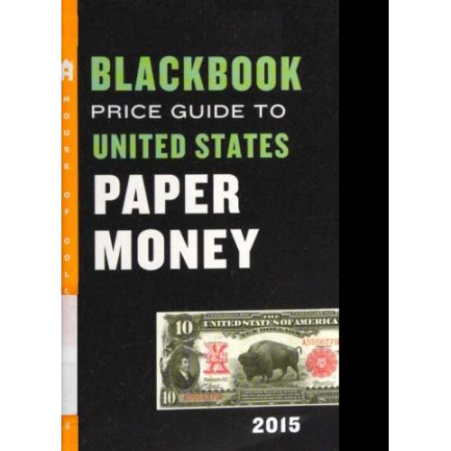 2015 - Бумажные деньги США / Blackbook Price Guide to United States Paper Money - *.pdf