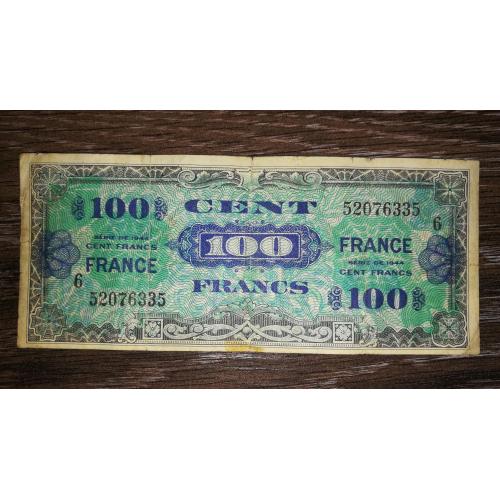 FRANCE Союзницька окупація Франції 100 франків 1944 2-й випуск, без прапора. Блок 6 (6-й випуск).
