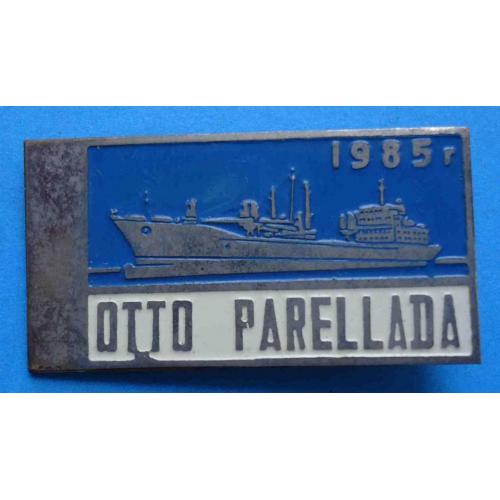 Отто Пареллада ХСПО Otto Parellada 1985 корабль