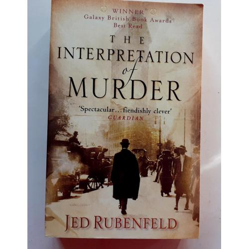 Jed Rubenfeld. The Interpretation of Murder 