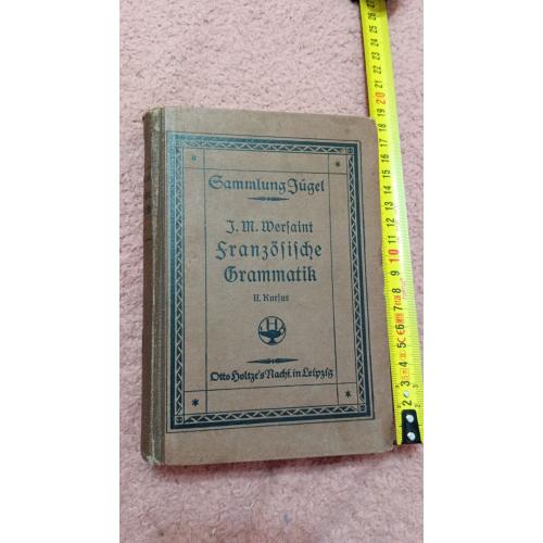 Граматика французского языка. 400 страниц. 1921 год. Лейпциг. Книге 104 года