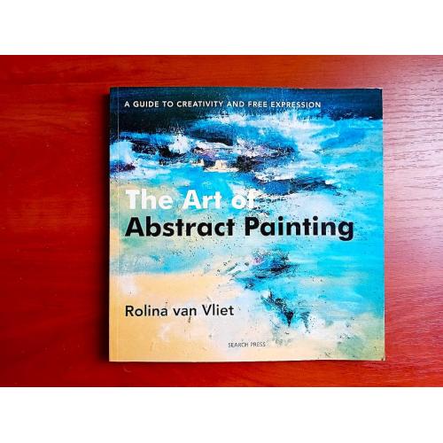 The art of abstract painting, rolina van viet, 2009