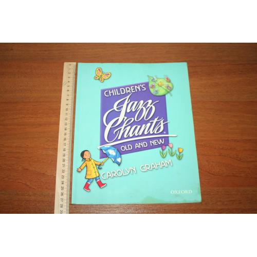 Детские джазовые песнопения. Carolyn Graham. Children`s Jazz Chants Old And New.  